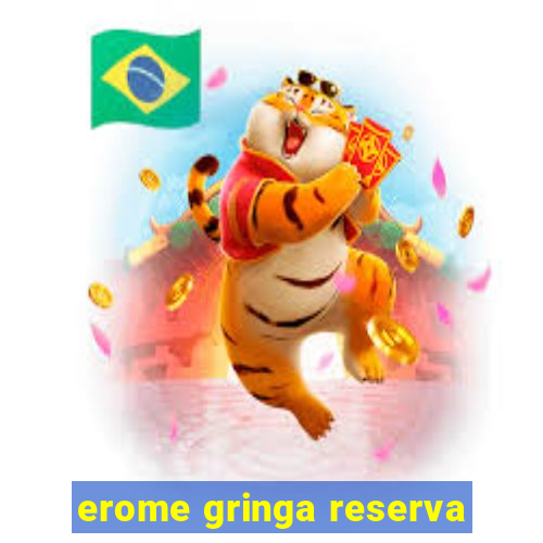 erome gringa reserva